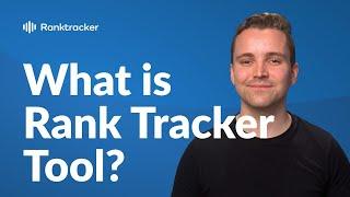 What is Rank Tracker Tool?  - Ranktracker's Rank Tracking Tool