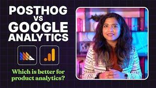 Google Analytics vs PostHog:  The right fit for your product