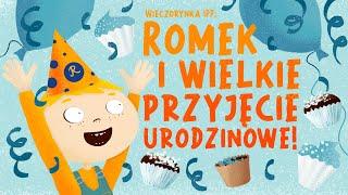 Wieczorynka IPP: Romek i WIELKIE PRZYJĘCIE URODZINOWE! (ANIMOWANE SŁUCHOWISKO DLA DZIECI)