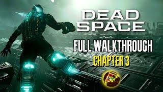 Dead Space Remake Walkthrough - Chapter 3: Course Correction