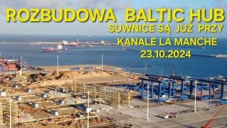 ROZBUDOWA TERMINALA KONTENEROWGO W GDAŃSKU - NOWE SUWNICE SĄ JUŻ PRZY KANALE LA MANCHE 23.10.2024