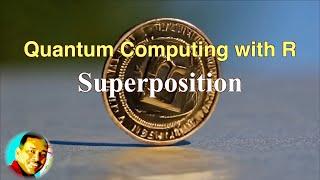 Quantum Computing with R | Superposition