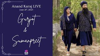 LIVE: Gurjot Singh & Sumanpreet Kaur : Anand Karaj Ceremony