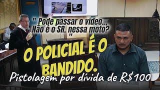 Tribunal do Júri- Policial bandido contratado para cometer crime contra motoUBER- Motivo R$100