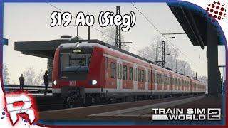 S19 Au (Sieg) Train Sim World 2 [TSW2] #441 Schnellfahrstrecke Köln Aachen