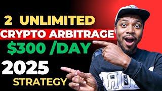 2 Crypto Arbitrage Trading Strategy That Will Earn $300 Per Day In 2025