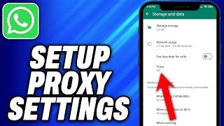 How To Setup Proxy Settings on WhatsApp (2024) - Easy Fix