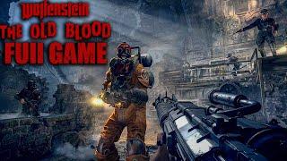 Wolfenstein The Old Blood｜Full Game Playthrough｜4K