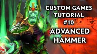 Advanced Hammer - #10 - Dota Custom Games Tutorial