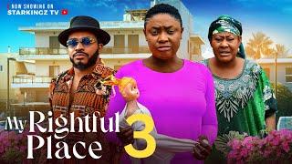 MY RIGHTFUL PLACE 3-  LIZZY GOLD, MALEEK MILTON,  - 2024 Latest Nigerian Movie