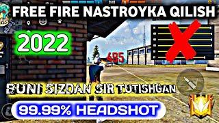 FREE FIRE NASTROYKA QILISH 2022 | HEADSHOT URISH 99.99% BU SIR...?  | FREE FIRE SIRLARI UZBEK TILIDA