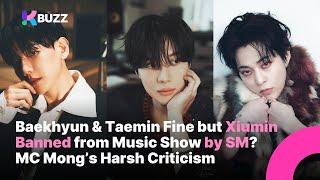 Baekhyun & Taemin Fine but Xiumin Banned from Music Show by SM? MC Mong’s Harsh Criticism