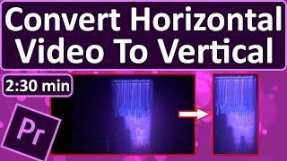 Convert Horizontal Video To Vertical Premiere Pro