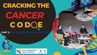 Cracking the Cancer Code Part 3: The Gene Therapy Revolution.