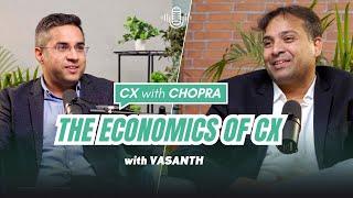 The Economics of CX | Vasanth (Product & Engg Lead) | CX with CHOPRA