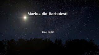 ️Muzica Domnului️ - Marius din Barbulesti - Vine ISUS! (Timpul fuge fara noi)