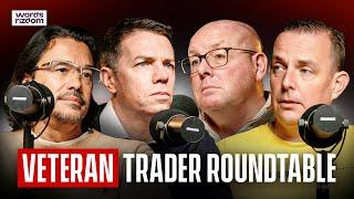 The Veteran Trader Roundtable: 100 Years of Combined Trading Experience