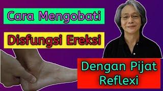 Cara Mengobati Disfungsi Ereksi Dengan Pijat Reflexi