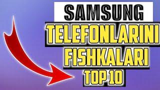 SAMSUNG TELEFONLARINI AJOYIB FISHKALARI TOP 10