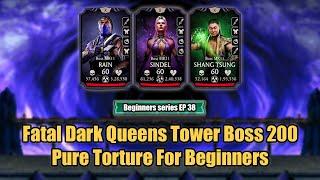 Beginner Series EP-38 | Boss 200 Fatal Dark Queens Tower | MK Mobile