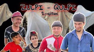 ZULPI - QULPI | 2- QISM | RUHLAR JANGI    #zulpiqulpi #serial