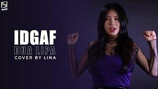 [ANS COVER PROJECT] DUA LIPA - IDGAF (cover by LINA)