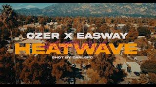 Ozer & EaSWay - "Heatwave" Official Music Video