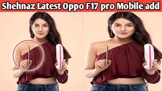 Shehnaz Gill Latest add Promotion । Shehnaz Oppo F17 Pro Phone Add promotion ।