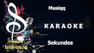 KARAOKE  Musiqq - Sekundes [Latvian language]  izgatavots studijā: KARAOKE-BASE.CLUB