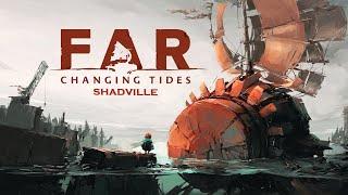 Я и мой Корабль ▬ Far: Changing Tides Прохождение игры #1