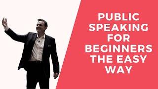 Public Speaking For Beginners Made Easy