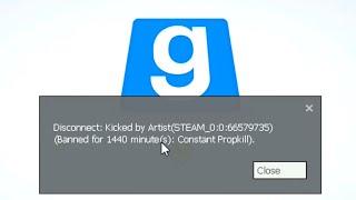 Gmod - "Banned for 1440 minute(s): Constant Propkill."