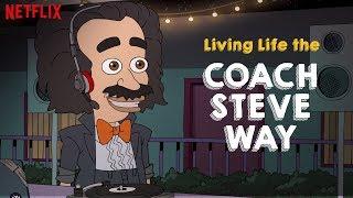 Living Life the Coach Steve Way | Big Mouth | Netflix