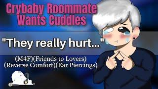 Crybaby Roommate Wants Cuddles | (M4F) (Reverse Comfort) (Friends to Lovers) (Boyfriend ASMR)