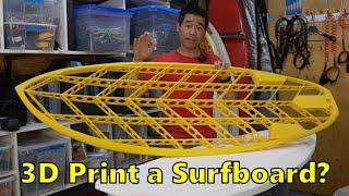 How I Made A Surfboard With My 3D Printer!