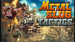 [Экспресс батхерт] Metal Slug Tactics (Осторожно, много русского языка)