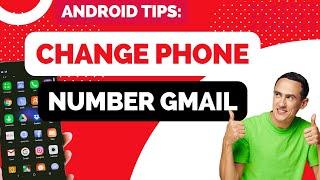 How to Change Phone Number on Gmail