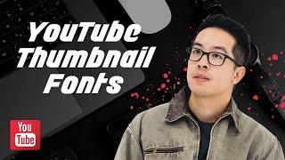 10 Best YouTube Thumbnail Fonts to Use for Your Videos