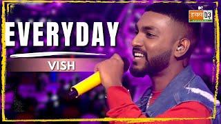 Everyday | Vish | MTV Hustle 03 REPRESENT