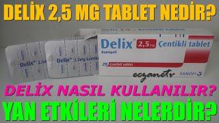 Delix 2,5 Mg Tablet Nedir? Delix Tabletin Yan Etkileri Nelerdir? Delix Tablet Nasıl Kullanılır?