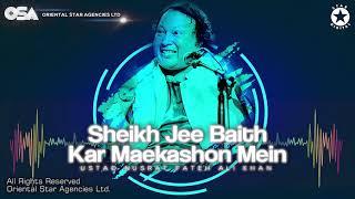 Sheikh Jee Baith Kar Maekashon Mein | Ustad Nusrat Fateh Ali Khan | complete version | OSA Worldwide