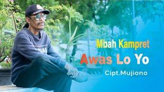 MBAH KAMPRET  - AWAS LO YO  ,( Official Music Video)