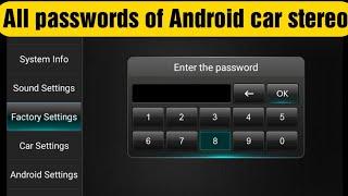 All passwords of Android car stereo - Factory setting password - Engineering test debugging password