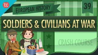 World War II Civilians and Soldiers: Crash Course European History #39