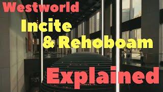 Westworld - Incite and Rehoboam Explained