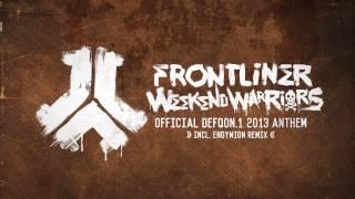 Frontliner - Weekend Warriors | Official Defqon.1 2013 anthem