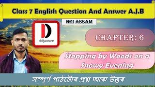 Stopping by Woods on a Snowy Evening | Chapter 6 | Class 7 English Question and Answer | A.J.B |