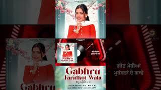 GABHRU FARIDKOT WALA | AMANJOT MAAN | NIRMAL SIDHU | BRAND NEW SONG 2025|