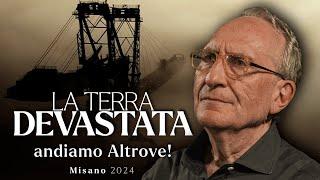 La TERRA devastata: andiamo Altrove! - Marco Guzzi (Misano 2024)