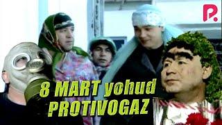 Qahqaha - 8 mart yohud protivogaz (hajviy ko'rsatuv)